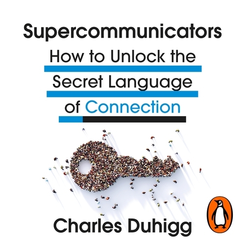 Book cover of Supercommunicators by Charles Duhigg