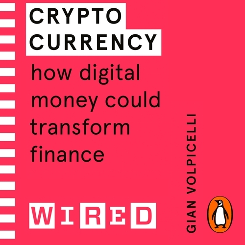 Book cover of Cryptocurrency (WIRED guides) by Gian Volpicelli, WIRED