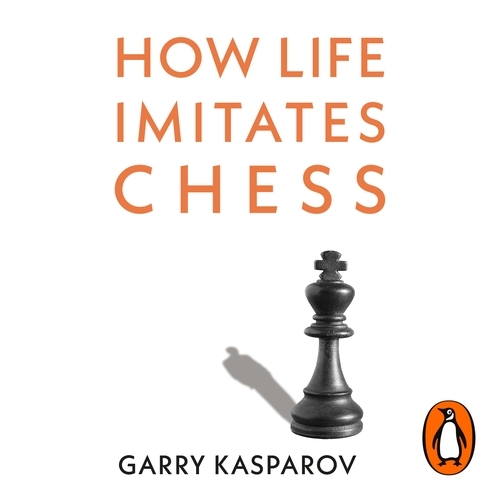 Book cover of How Life Imitates Chess by Garry Kasparov
