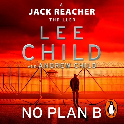 Book cover of No Plan B by Lee Child, Andrew Child
