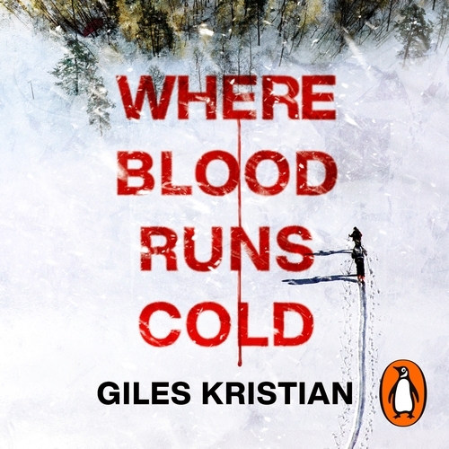 Book cover of Where Blood Runs Cold by Giles Kristian