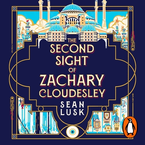 Book cover of The Second Sight of Zachary Cloudesley by Sean Lusk