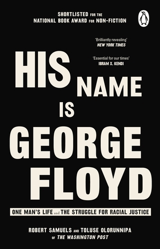 Book cover of His Name Is George Floyd by Robert Samuels, Toluse Olorunnipa