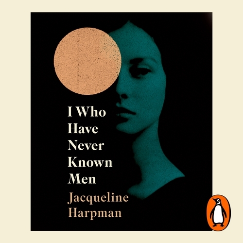 Book cover of I Who Have Never Known Men by Jacqueline Harpman
