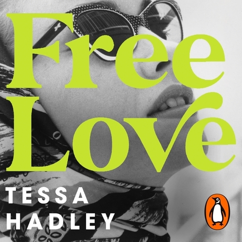 Book cover of Free Love by Tessa Hadley