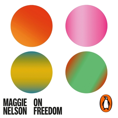 Book cover of On Freedom by Maggie Nelson