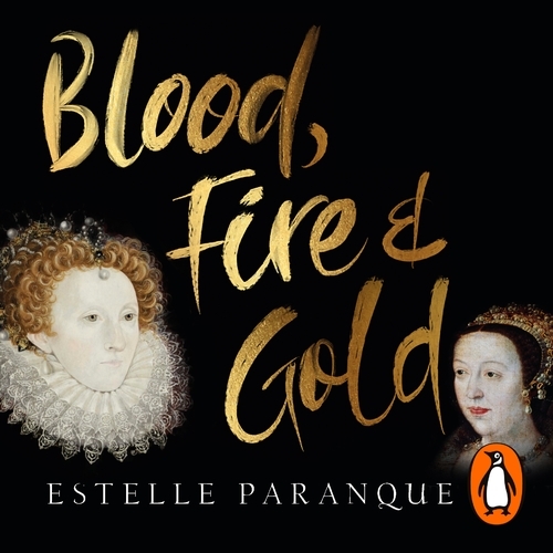 Book cover of Blood, Fire and Gold by Estelle Paranque