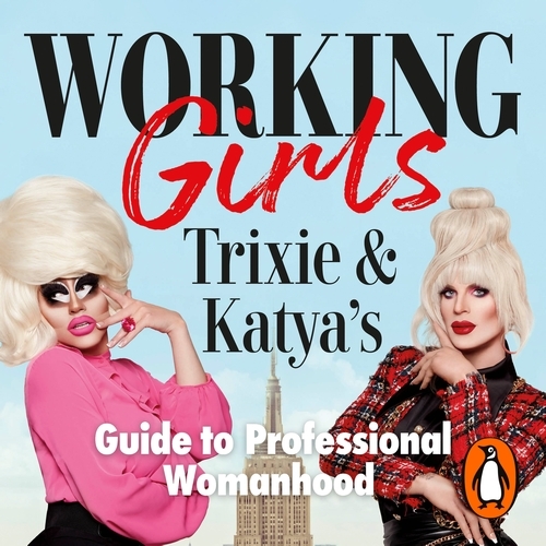 Book cover of Working Girls by Trixie Mattel, Katya Zamolodchikova