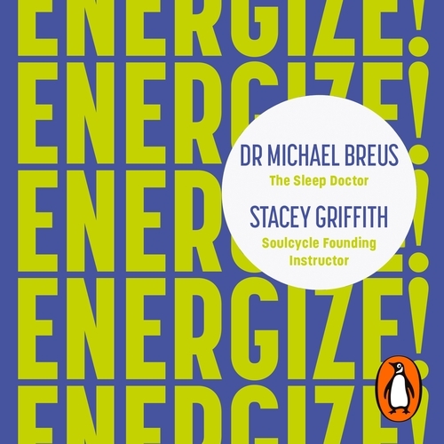 Book cover of Energize! by Michael Breus, Stacey Griffith