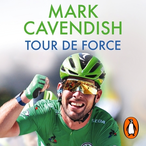 Book cover of Tour de Force by Mark Cavendish