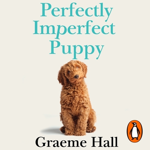 Book cover of Perfectly Imperfect Puppy by Graeme Hall