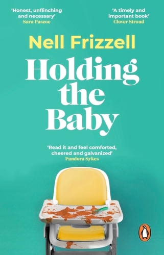 Book cover of Holding the Baby by Nell Frizzell