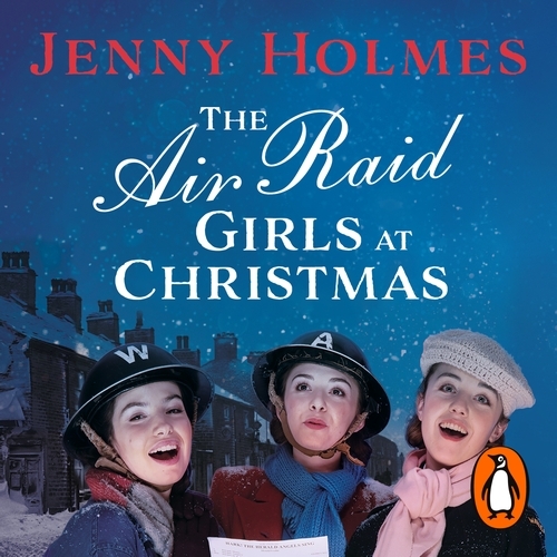 Book cover of The Air Raid Girls at Christmas by Jenny Holmes