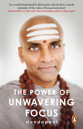 Book cover of The Power of Unwavering Focus by Dandapani