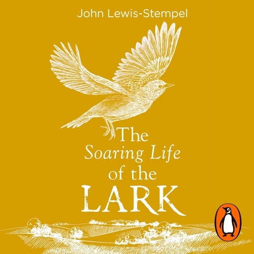 Book cover of The Soaring Life of the Lark by John Lewis-Stempel