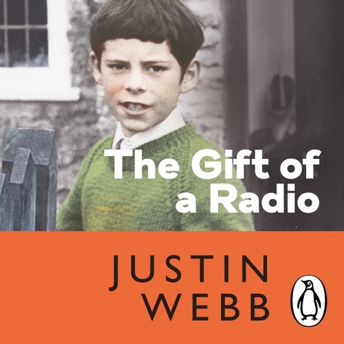 Book cover of The Gift of a Radio by Justin Webb