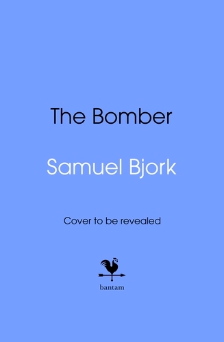 Book cover of The Bomber by Samuel Bjork