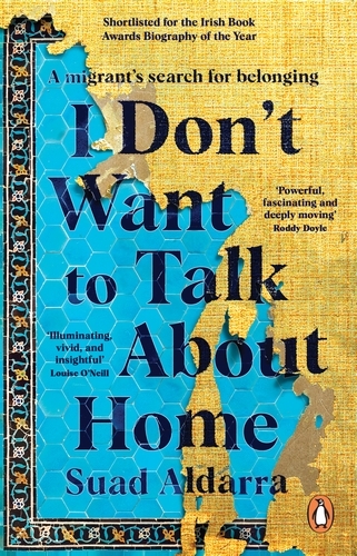 Book cover of I Don't Want to Talk About Home by Suad Aldarra
