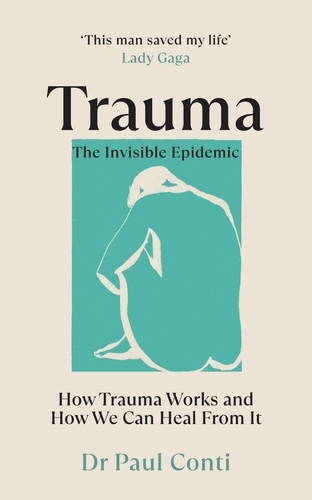 Book cover of Trauma: The Invisible Epidemic by Paul Conti