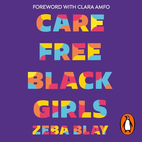 Book cover of Carefree Black Girls by Zeba Blay
