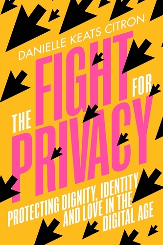 Book cover of The Fight for Privacy by Danielle Keats Citron