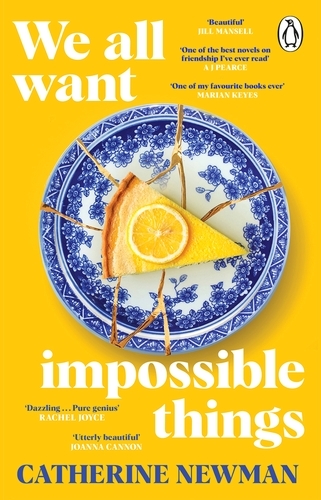 Book cover of We All Want Impossible Things by Catherine Newman