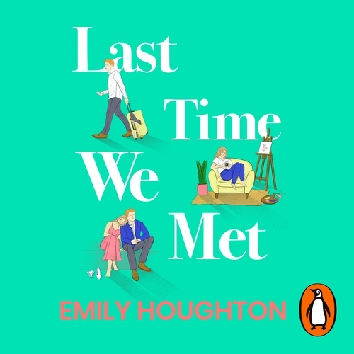 Book cover of Last Time We Met by Emily Houghton
