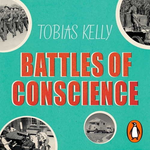 Book cover of Battles of Conscience by Tobias Kelly