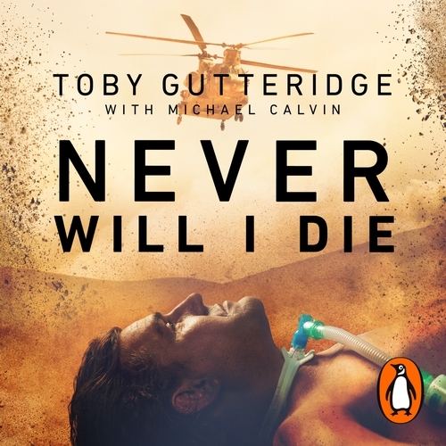 Book cover of Never Will I Die by Toby Gutteridge, Michael Calvin