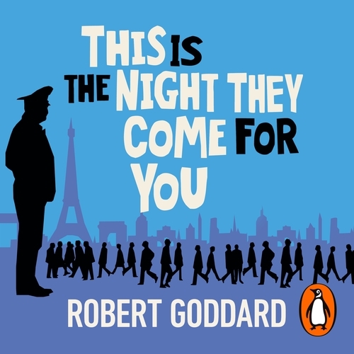 Book cover of This is the Night They Come For You by Robert Goddard