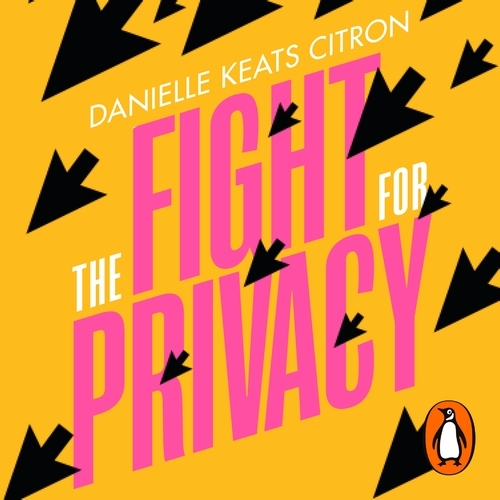 Book cover of The Fight for Privacy by Danielle Keats Citron
