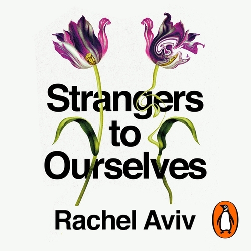 Book cover of Strangers to Ourselves by Rachel Aviv