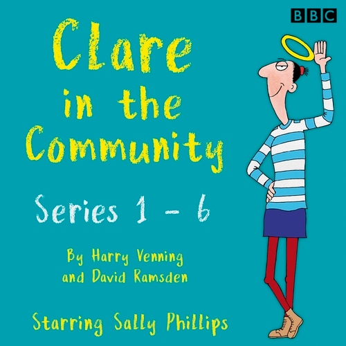 Book cover of Clare in the Community: The Complete Series 1-6 by Harry Venning, David Ramsden