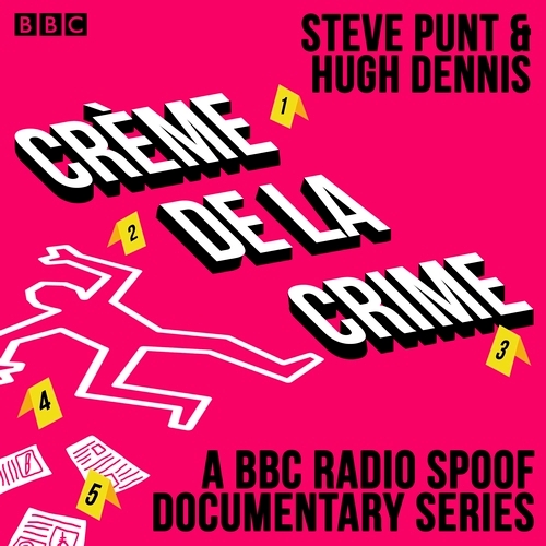 Book cover of Crème de la Crime by Steve Punt, Hugh Dennis
