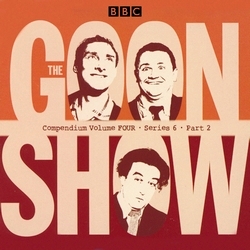 Book cover of The Goon Show Compendium Volume Four: Series 6, Part 2 by Spike Milligan