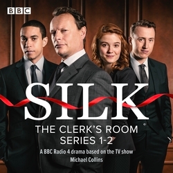 Book cover of Silk - The Clerks’ Room: Series 1 and 2 by Mick Collins