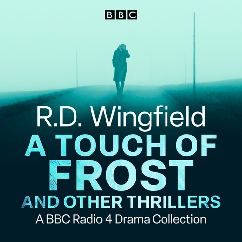 Book cover of R.D. Wingfield: A Touch of Frost and other thrillers by R D Wingfield