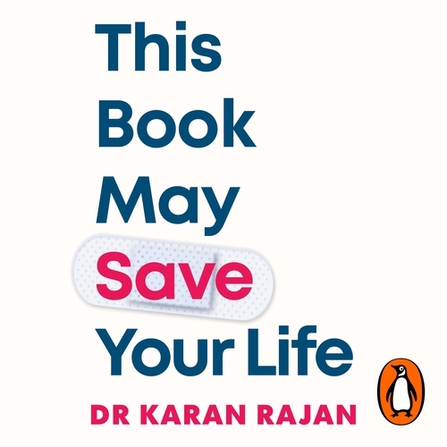 Book cover of This Book May Save Your Life by Dr Karan Rajan