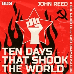 Book cover of Ten Days That Shook The World by John Reed