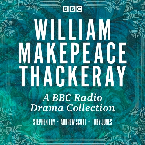 Book cover of W.M. Thackeray: A BBC Radio Drama Collection by William Makepeace Thackeray