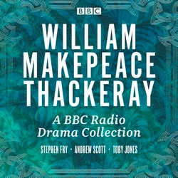 Book cover of W.M. Thackeray: A BBC Radio Drama Collection by William Makepeace Thackeray