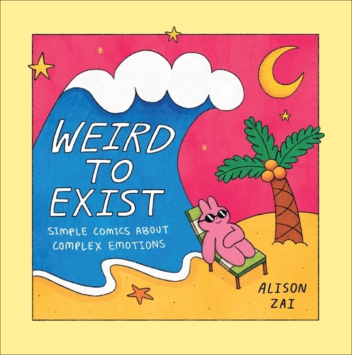 Book cover of Weird to Exist by Alison Zai