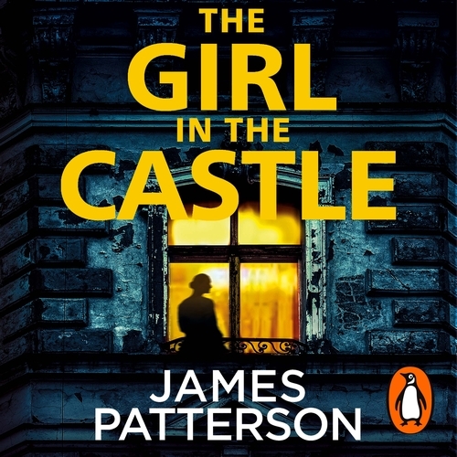 Book cover of The Girl in the Castle by James Patterson