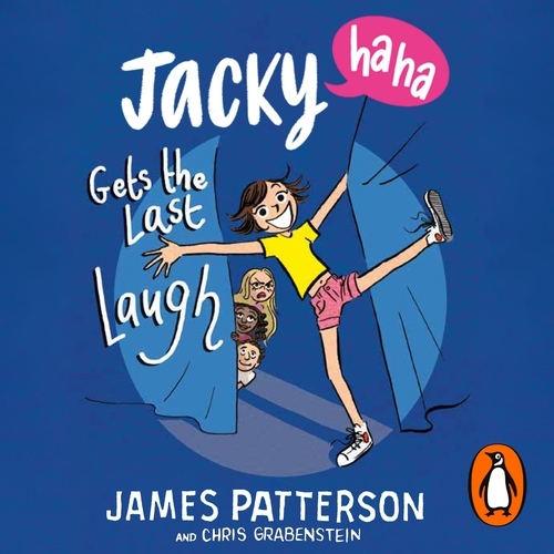 Book cover of Jacky Ha-Ha Gets the Last Laugh by James Patterson
