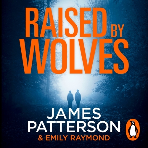 Book cover of Raised By Wolves by James Patterson