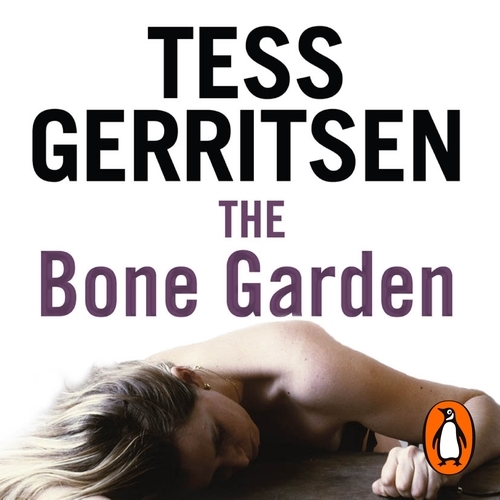 Book cover of The Bone Garden by Tess Gerritsen