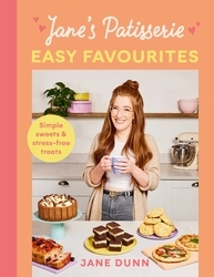 Book cover of Jane’s Patisserie Easy Favourites by Jane Dunn