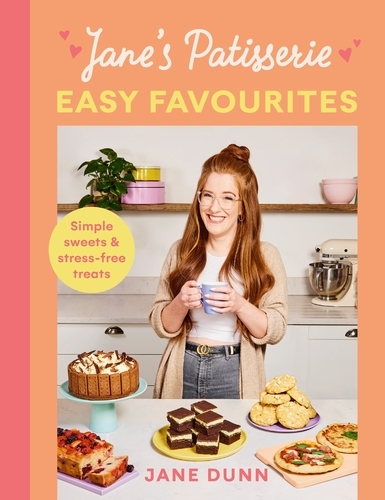 Book cover of Jane’s Patisserie Easy Favourites by Jane Dunn