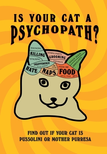 Book cover of Is Your Cat A Psychopath? by Stephen Wildish