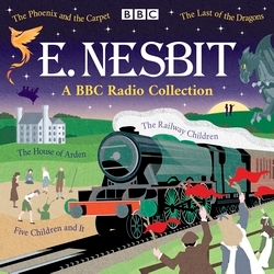 Book cover of E. Nesbit: A BBC Radio Collection by Edith Nesbit, Rosamund E. Nesbit Bland, Martin Jameson